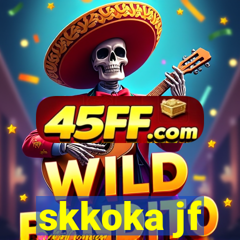 skkoka jf